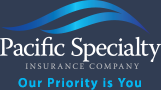 Pacific Specialty Insurance Company Our Priority Is You